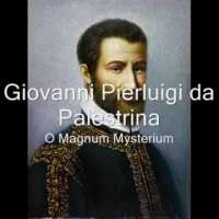 Giovanni Pierluigi da Palestrina (1525-1594) - O Magnum Mysterium