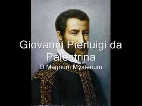 Giovanni Pierluigi da Palestrina (1525-1594) - O Magnum Mysterium