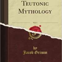 Teutonic Mythology, Vol. 1