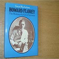 Howard Florey: The Making of a Great Scientist