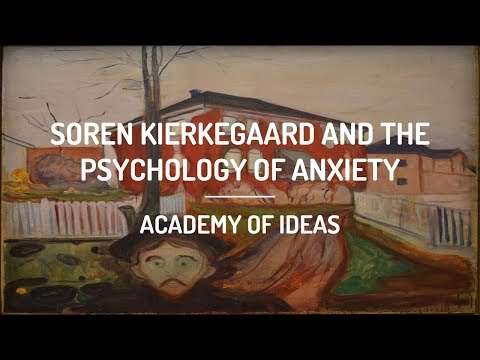 Soren Kierkegaard and The Psychology of Anxiety