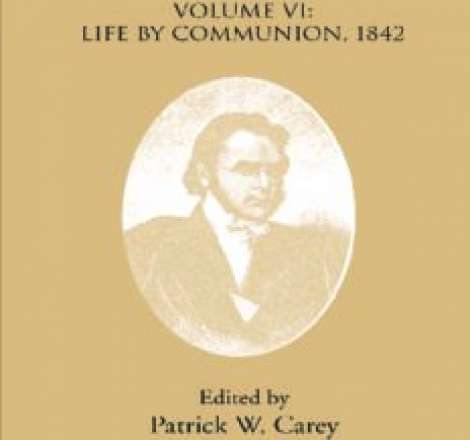 The Early Works Of Orestes A Brownson: Life By Communion, 1842