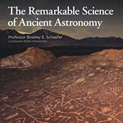 The Remarkable Science of Ancient Astronomy