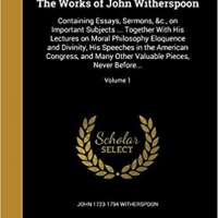 The Works of John Witherspoon