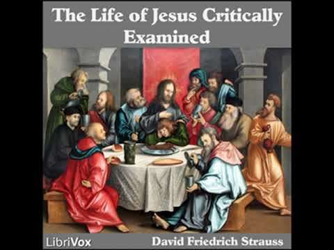The Life of Jesus Critically Examined by David Friedrich STRAUSS Part 1/8