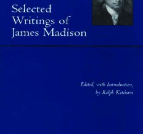 Selected Writings of James Madison