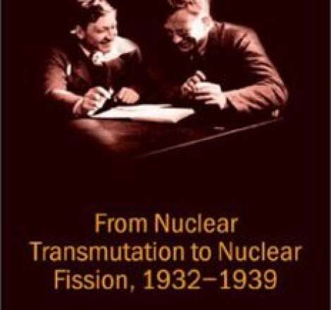 From Nuclear Transmutation to Nuclear Fission, 1932-1939