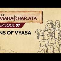 Mahabharata Episode 7 - Sons of Vyasa