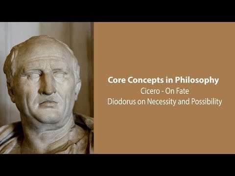 Cicero, On Fate | Diodorus on Necessity and Possibility | Philosophy Core Concepts