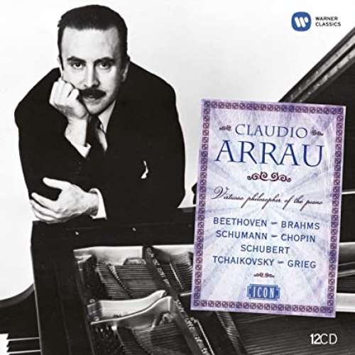 ICON: Claudio Arrau: Virtuoso Philosopher of the Piano