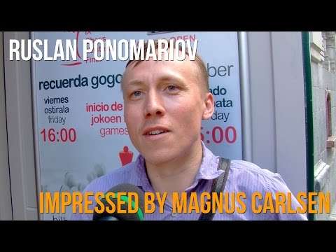 Magnus Carlsen Impresses Ruslan Ponomariov