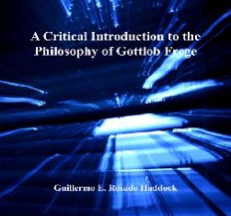 A critical introduction to the philosophy of Gottlob Frege