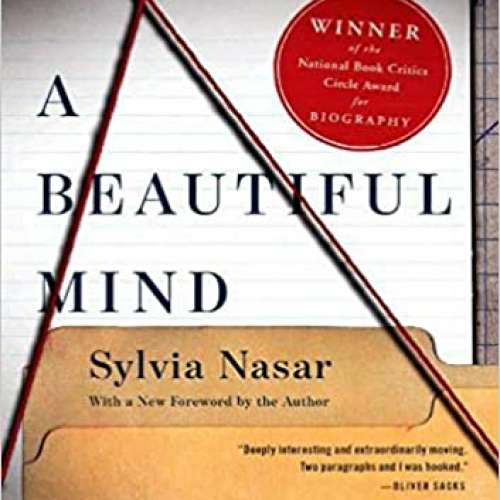 A Beautiful Mind: A Biography of John Forbes Nash, Jr.