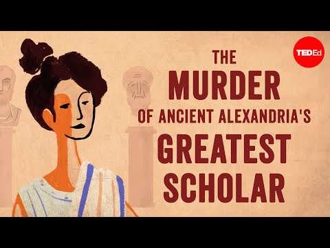 The murder of ancient Alexandria's greatest scholar