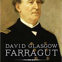 David Glasgow Farragut: Our First Admiral