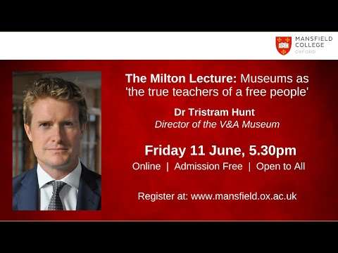 The 2021 Milton Lecture: Museums as 