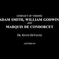 Conflict of Visions: Adam Smith, William Godwin, and Marquis de Condorcet