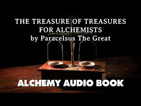 The Treasure Of Treasures For Alchemists - Paracelsus The Great