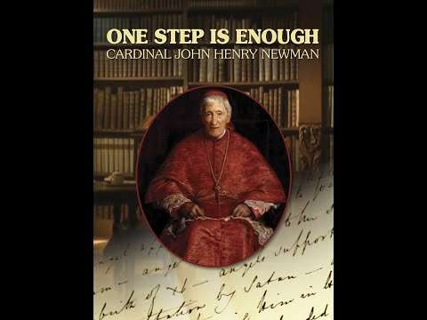 One Step Is Enough | Cardinal John Henry Newman