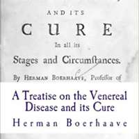 A Treatise on the Venereal Disease and its Cure, 1729
