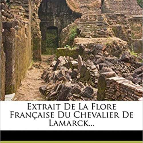 Extrait de La Flore Francaise Du Chevalier de Lamarck