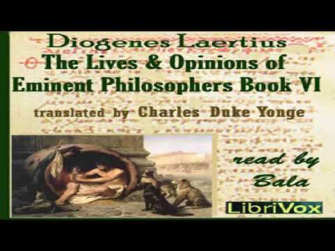 Lives and Opinions of Eminent Philosophers, Book VI | Diogenes Laertius | Ancient | Audiobook