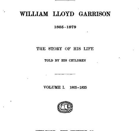 William Lloyd Garrison, Vol I