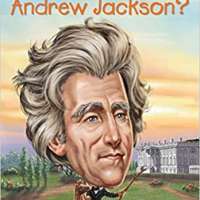 Who Was Andrew Jackson?