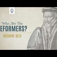 Who are the Reformers: Theodore Beza