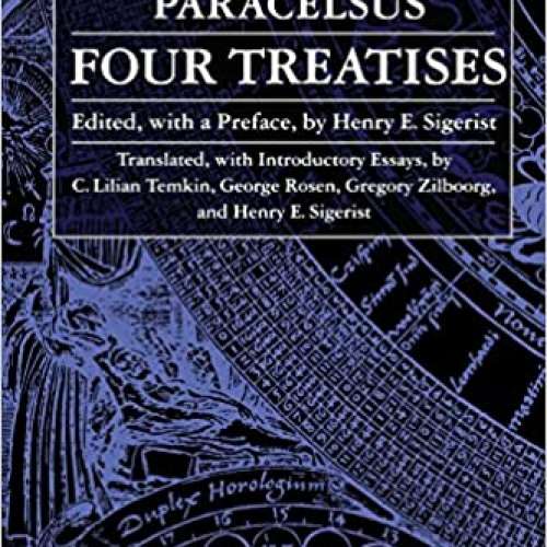 Four Treatises of Theophrastus Von Hohenheim