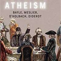 Positive Atheism: Bayle, Meslier, d’Holbach, Diderot