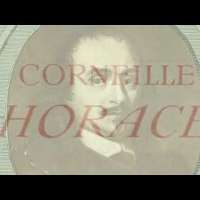 Pierre CORNEILLE – Horace : exploration des enjeux (France Culture, 2011)