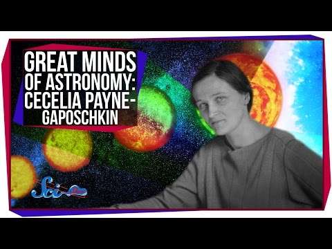 Great Minds of Astronomy: Cecilia Payne-Gaposchkin