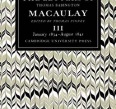 The Letters of Thomas Babington MacAulay: Volume 3