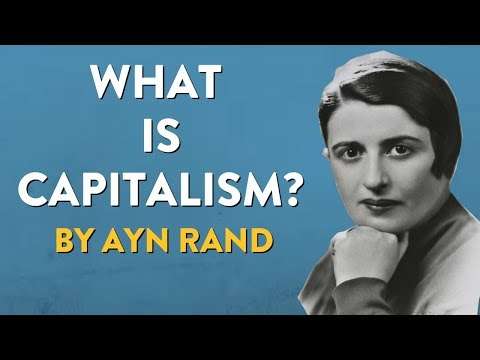 Ayn Rand - What Is Capitalism?