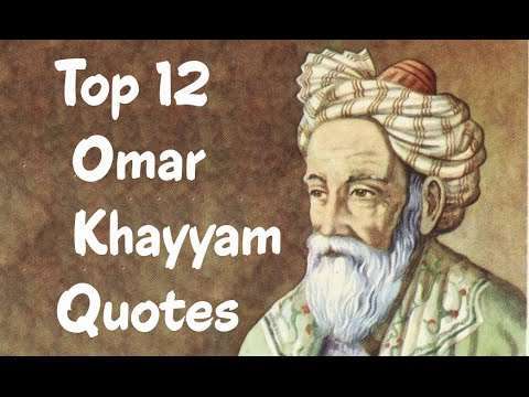 Top 12 Omar Khayyam Quotes