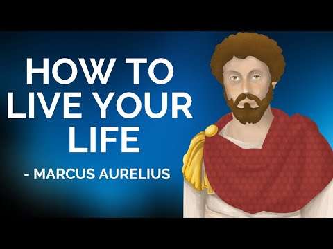 Marcus Aurelius - How To Live Your Life (Stoicism)
