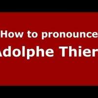 How to pronounce Adolphe Thiers (French/France) 