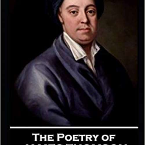 The Poetry of James Thomson - Volume II