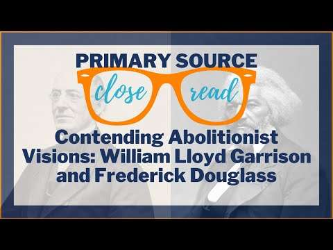 Reading Frederick Douglass & William Lloyd Garrison