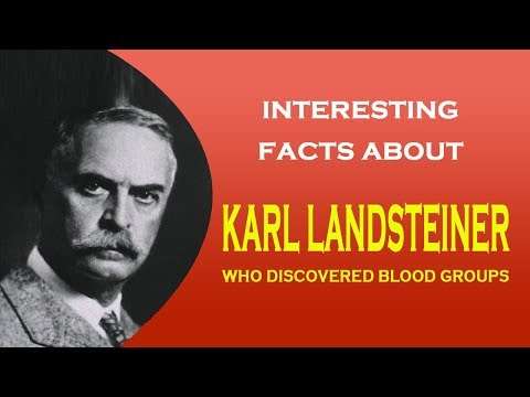 Interesting facts about Karl Landsteiner who discovered blood groups