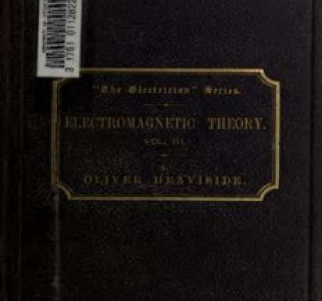 Oliver Heaviside: Electromagnetic Theory Volume III