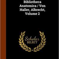 Bibliotheca Anatomica Volume 2