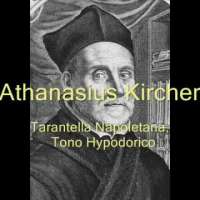 Athanasius Kircher (1602-1680) - Tarantella Napoletana, Tono Hypodorico