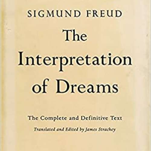 The Interpretation of Dreams: The Complete and Definitive Text