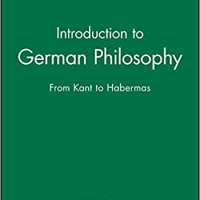 Introduction to German Philosophy: From Kant to Habermas