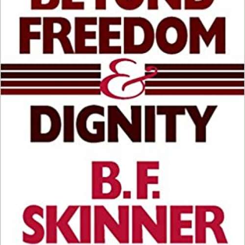 Beyond Freedom and Dignity (Hackett Classics)