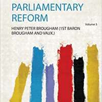 Lord Brougham's Speech on Parliamentary Reform