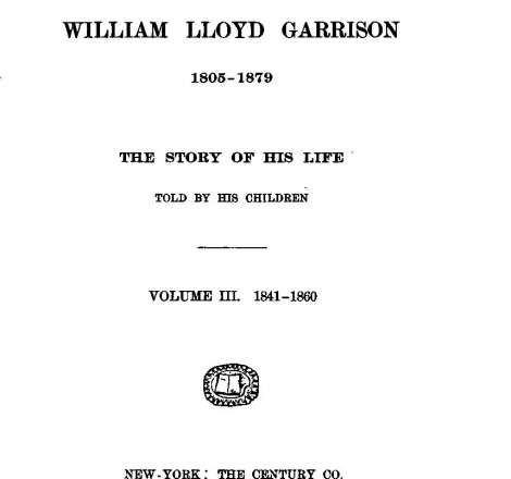 William Lloyd Garrison, Vol III