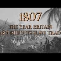 1807 - The Year Britain Abolished Its Slave Trade (Part 1)